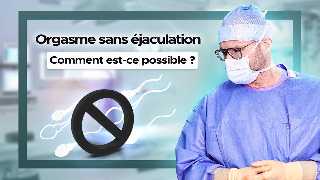 video thumbnail for 'Orgasme sans éjaculation : éjaculation rétrograde ou anéjaculation ? Causes, signes et solutions'